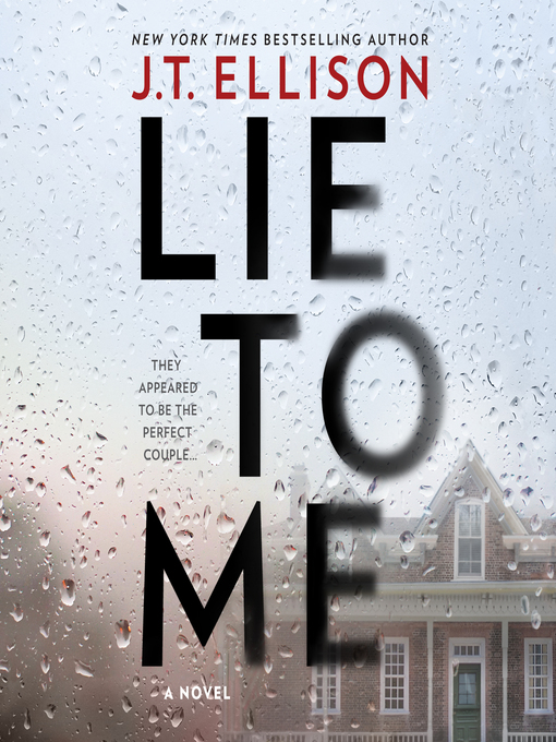 Title details for Lie to Me by J.T. Ellison - Wait list